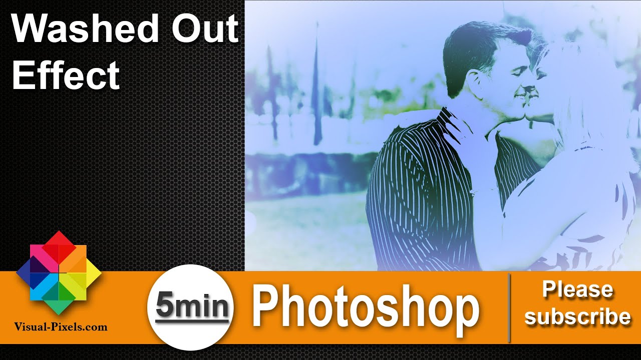 Photoshop Tutorial: How to create the Washed Out Effect