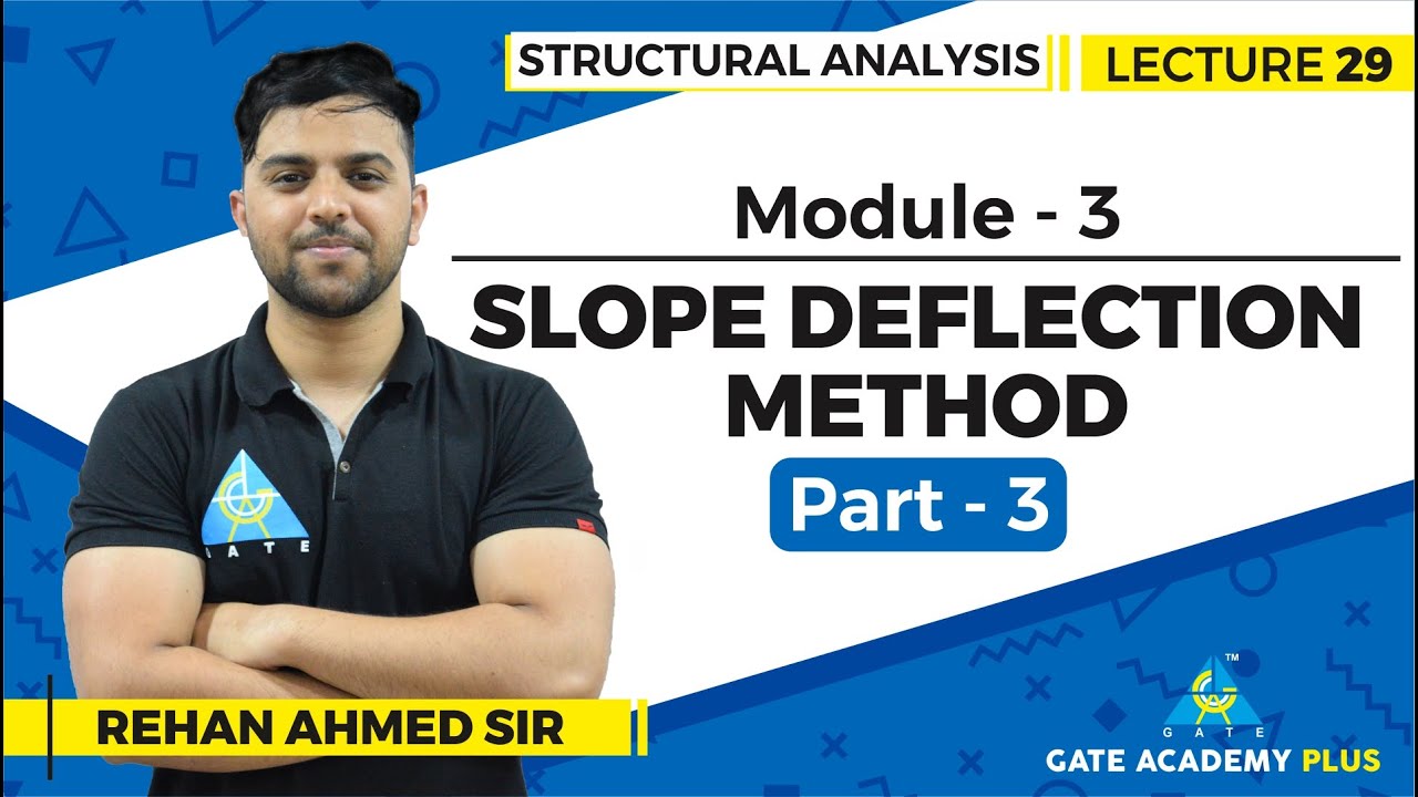 Lecture 29 | Module 3 | Slope Deflection Method (Part - 3) | Structural Analysis