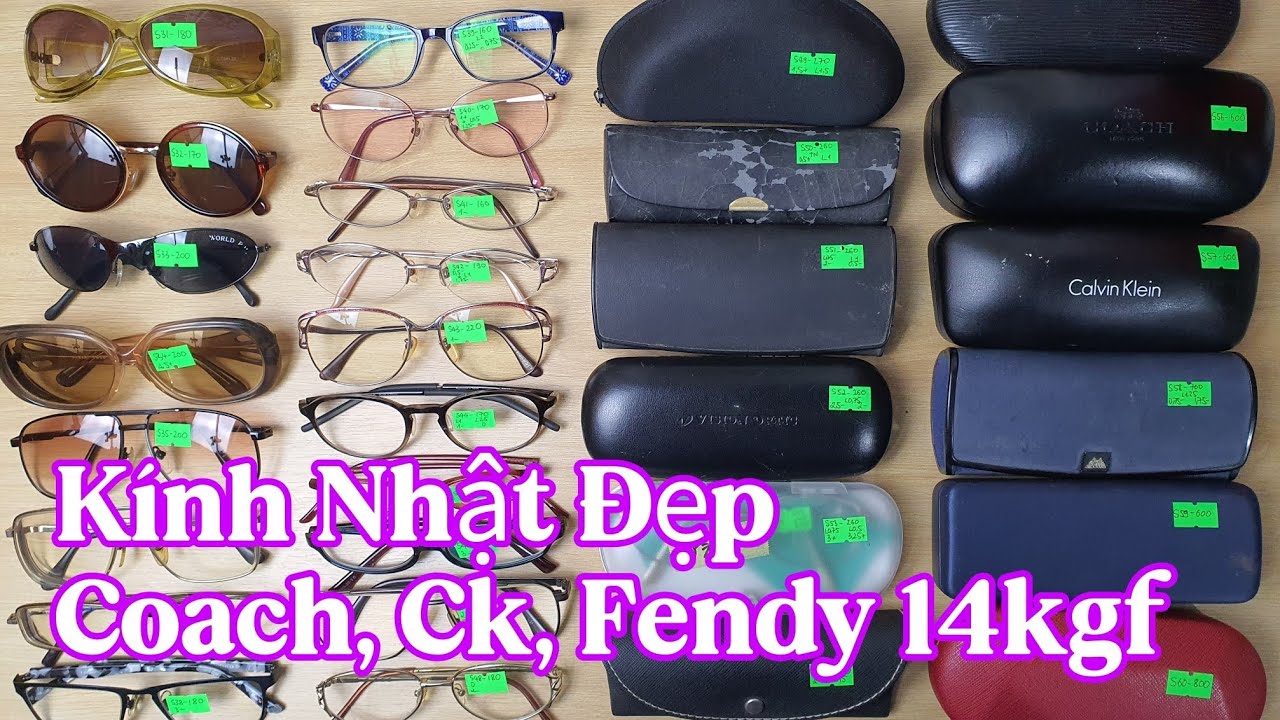 Phiên 6/2: 31 Chiếc Kính Nhật Đẹp, Coach, Ck, Rodenstock, Fendy 14kgf..0865.397.612