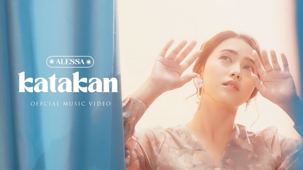Alessa - Katakan (Official Music Video)