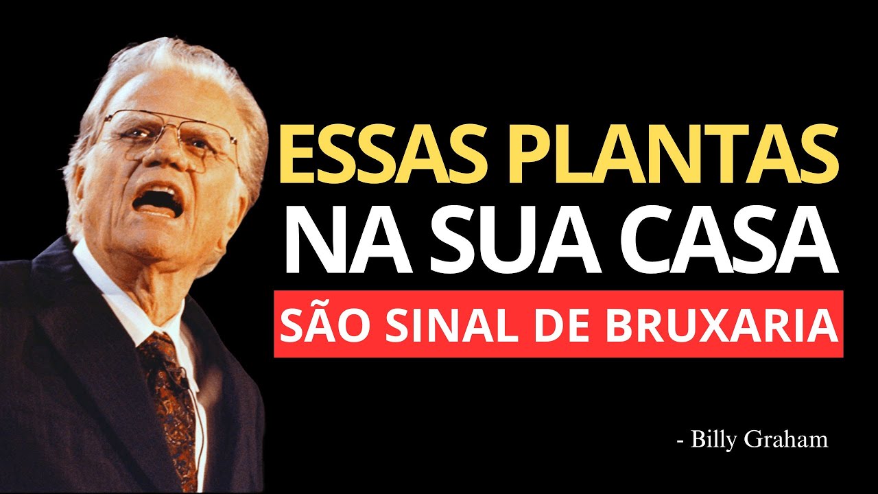 ESSAS PLANTAS ESTRANHAS REVELAM UM ATAQUE DE BRUXARIA NA SUA CASA | Billy Graham
