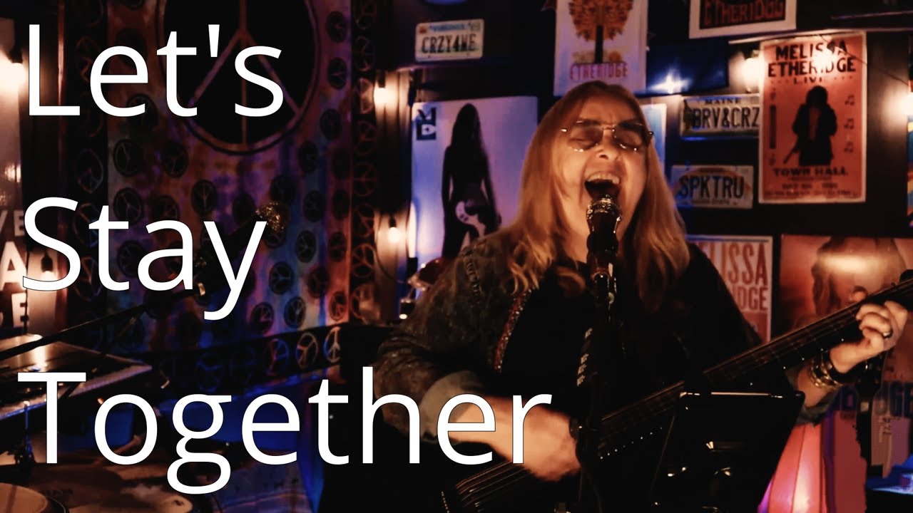 Let's Stay Together(Tina Turner) by Melissa Etheridge | 18 May 2021