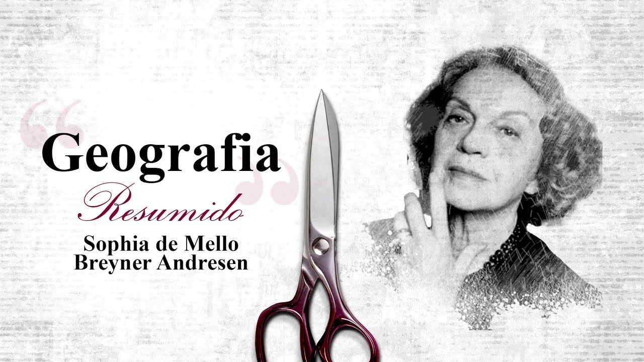 Resumo Geografia - Sophia de Mello Breyner Andresen | Audioresumos de Livros