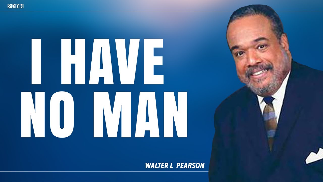 I Have No Man | Walter Pearson