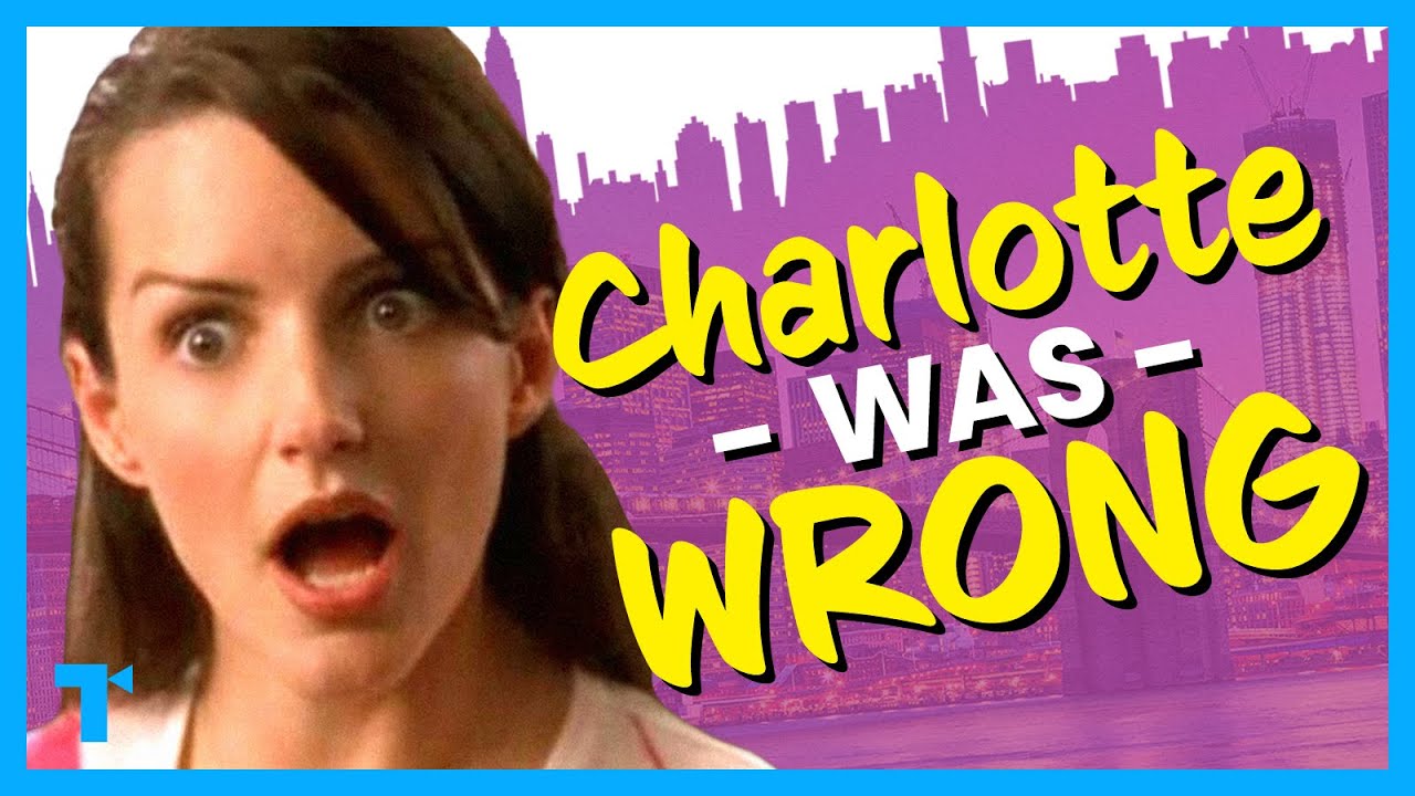 Sex and the City - How Charlotte Was Wrong About Everything