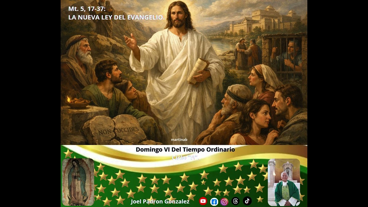 Evangelio del domingo 15 de febrero, 2026, (Mt. 5, 17-37): LA NUEVA LEY DEL EVANGELIO.