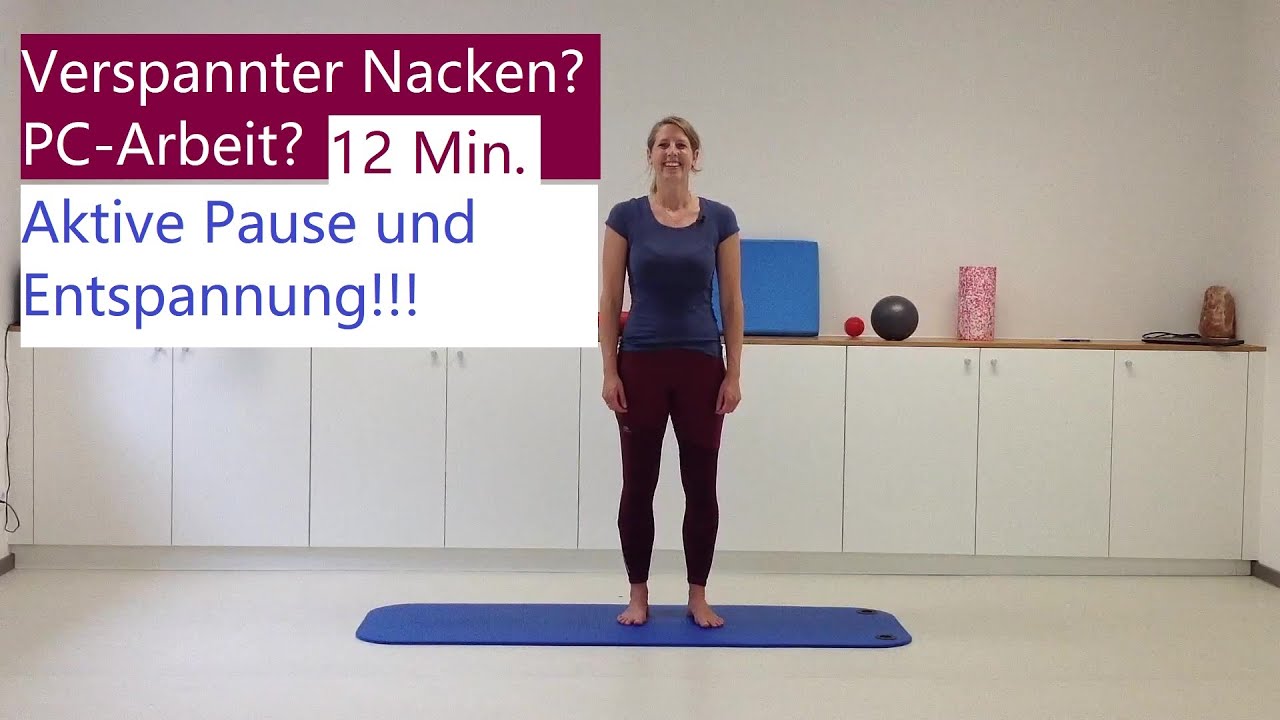 Verspannter Nacken? PC-Arbeit? 12 Minuten aktive Pause zur Entspannung!