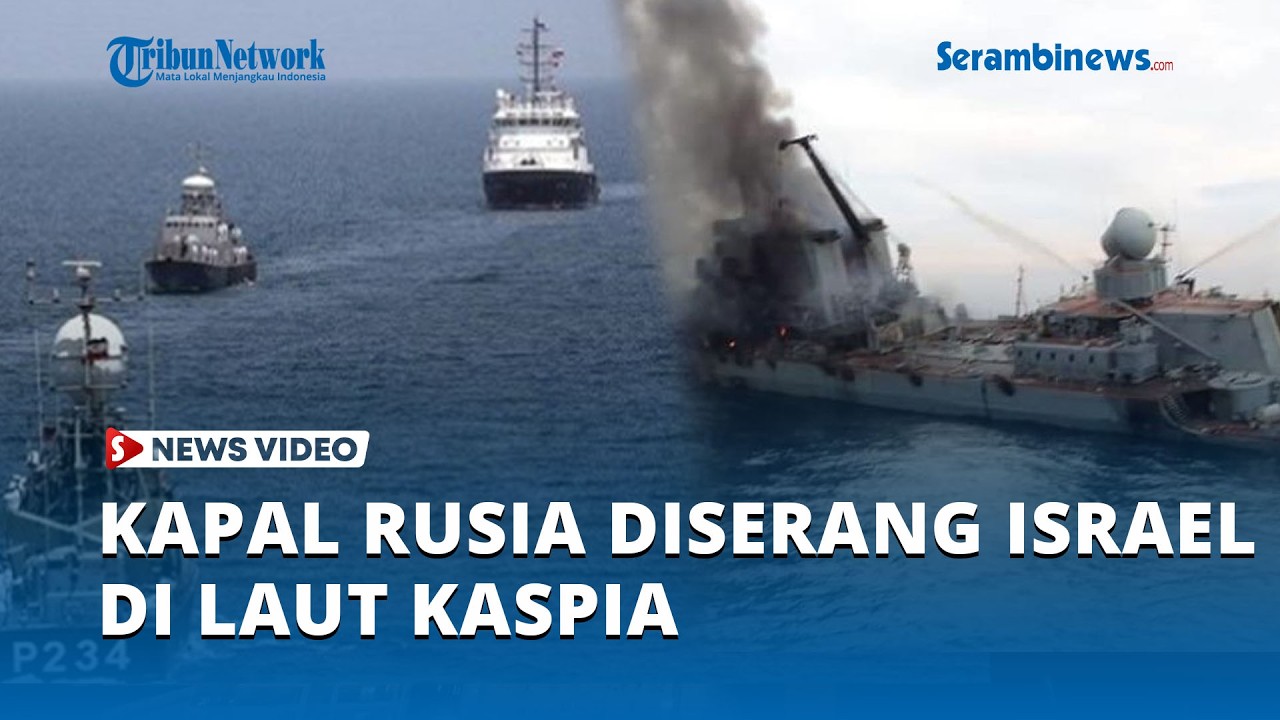 Rusia Bereaksi seusai Kapalnya Diserang Israel di Laut Kaspia