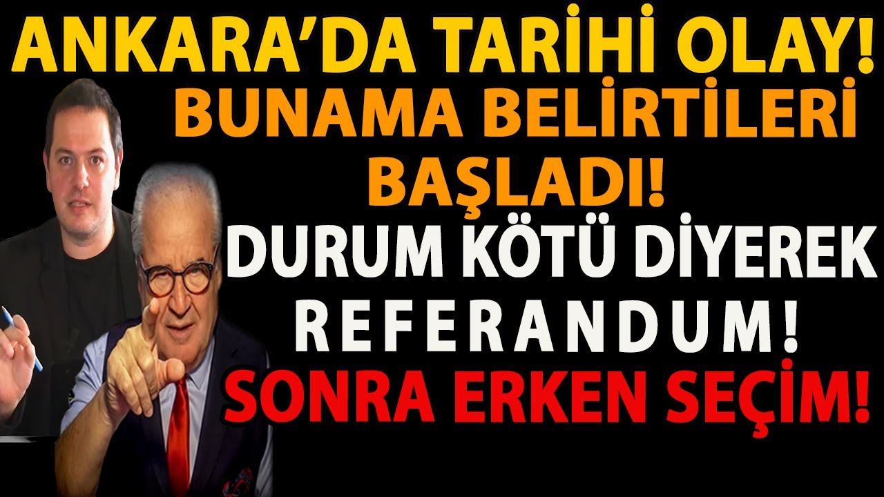 ANKARA&rsquo;DA TARİHİ OLAY! BUNAMA BELİRTİLERİ BAŞLADI! DURUM K&Ouml;T&Uuml; DİYEREK REFERANDUM! SONRA ERKEN SE&Ccedil;İM!
