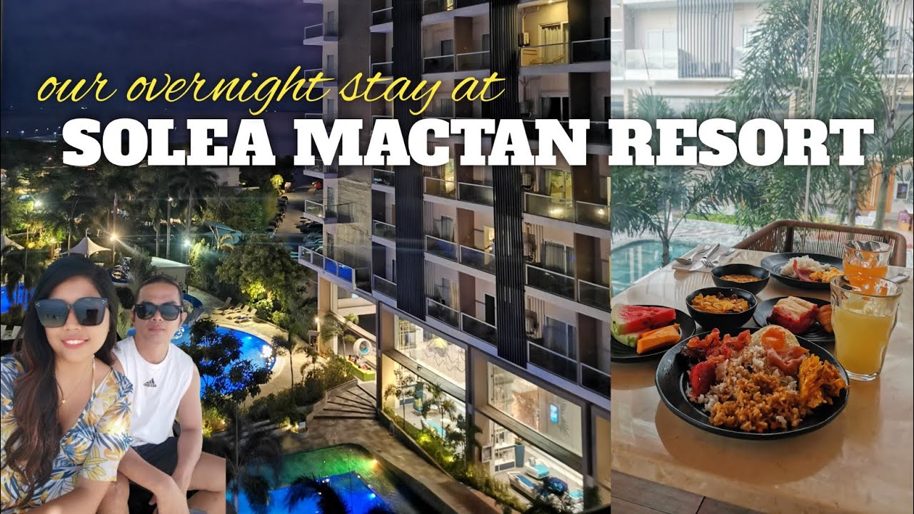CEBU: Solea Mactan Resort (room tour, dinner & bfast buffet, resort tour, activities) | Yuan's Bday
