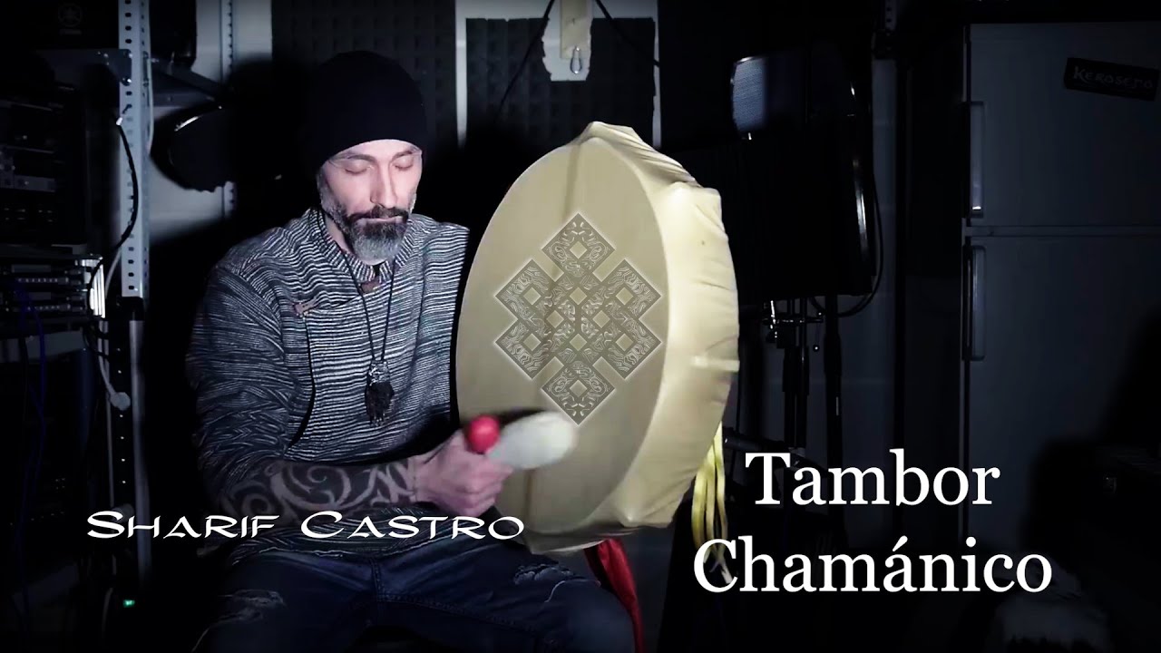 Tambor Chamánico. Trance Siberiano - Sharif C. Castro - Shamanic Drum. Siberian Trance