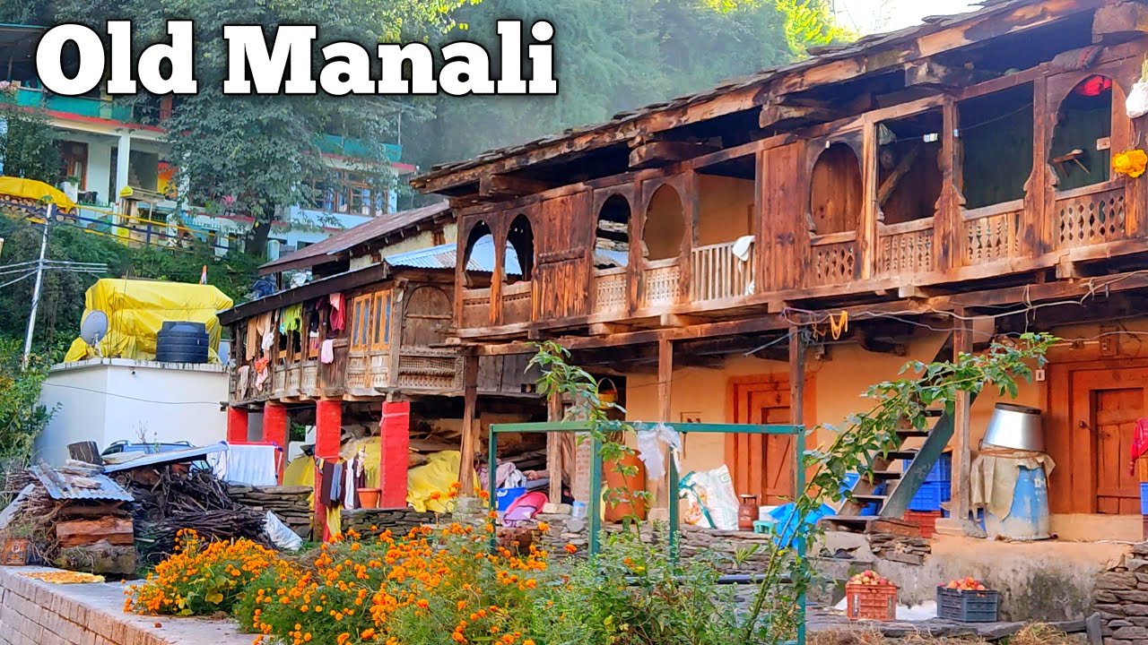 Old Manali - Real Himalayan village in Manali, Himachal Pradesh