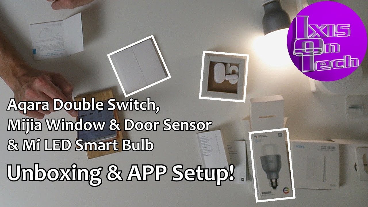 Aqara Double Switch, Mijia Door/Window Sensor & Mi LED Bulb Unboxing & App Set Up (UK 2019)