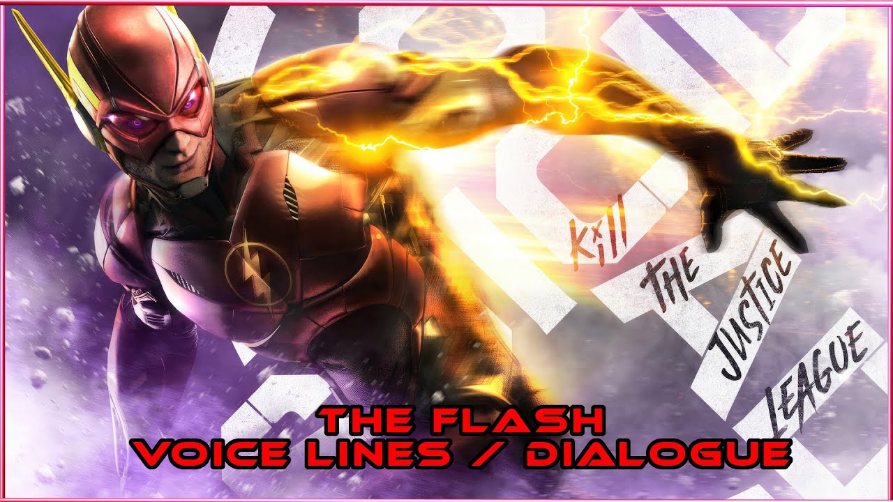 The Flash Voice Lines Dialogue - Suicide Squad Kill The Justice League SSKTJL