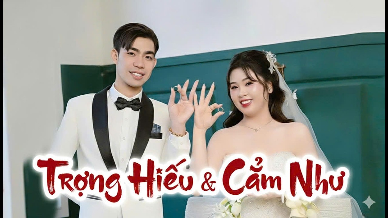 TRỌNG HIẾU & CẨM NHƯ WEDDING HD