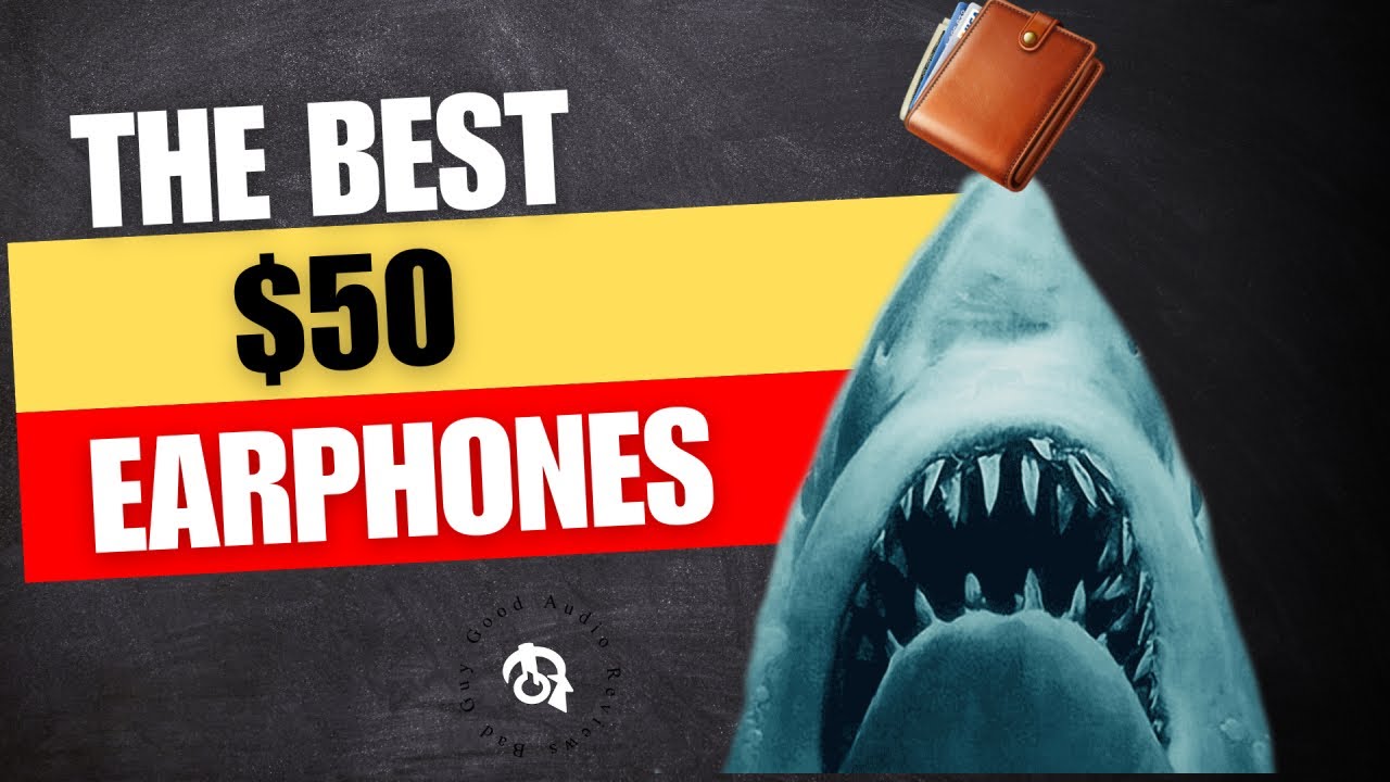 Top 5 Earphones under $50