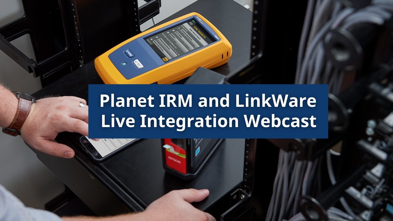 Planet IRM LinkWare Live Integration Webcast by Fluke Networks