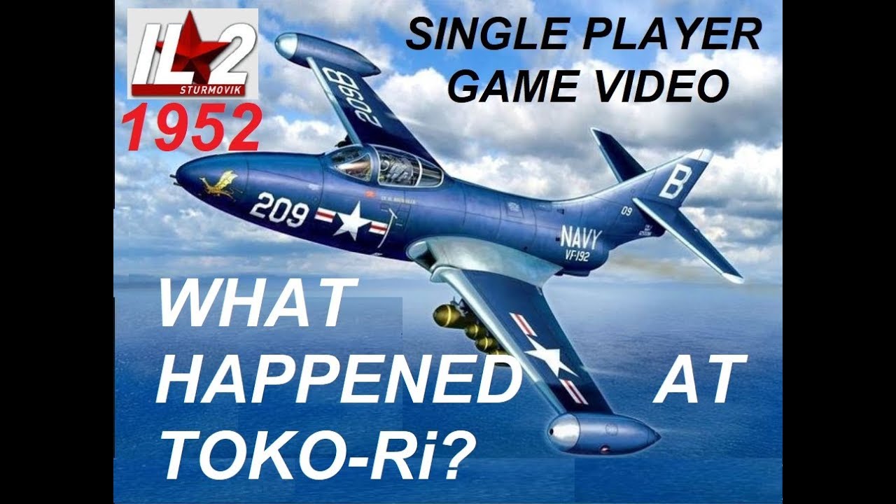 IL2 1946 HSFX WHAT HAPPENED AT TOKO-Ri game video