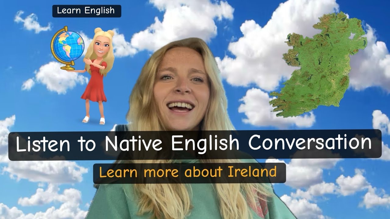 Conversation class with Native English Speaker | Learn more about Ireland | Comprehensible input |