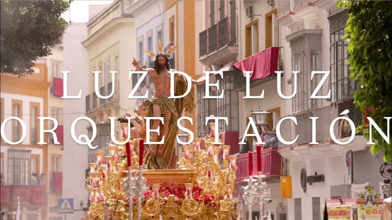 Orquestación Luz de luz | Virgen de los Reyes