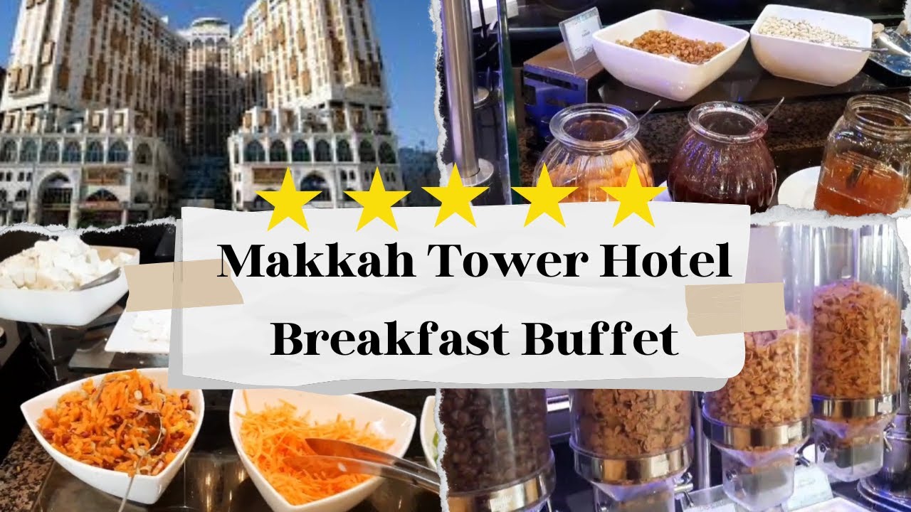Is Makkah Tower Hotel's Breakfast Buffet Worth It?Full Buffet& Menu Tour#makkah #saudiarabia #umrah 