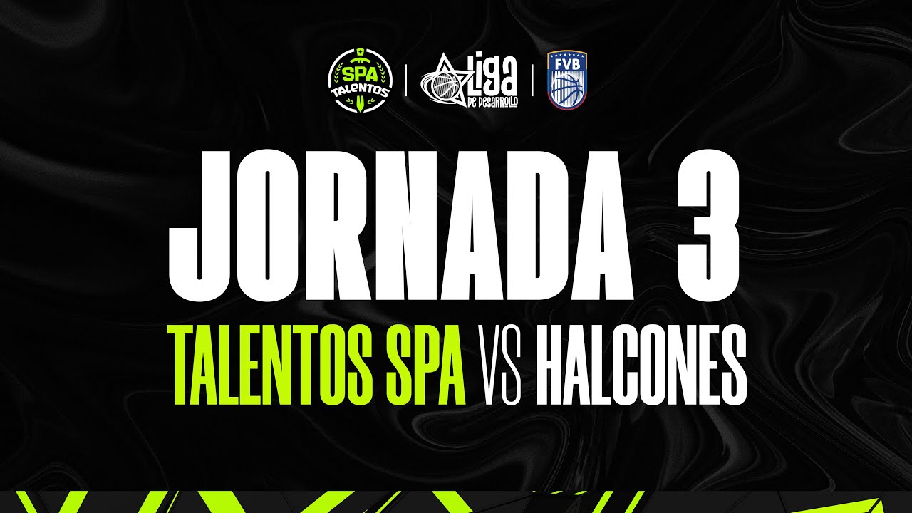 Talentos SPA vs Halcones - Liga de Desarrollo 2026 / Jornada 3