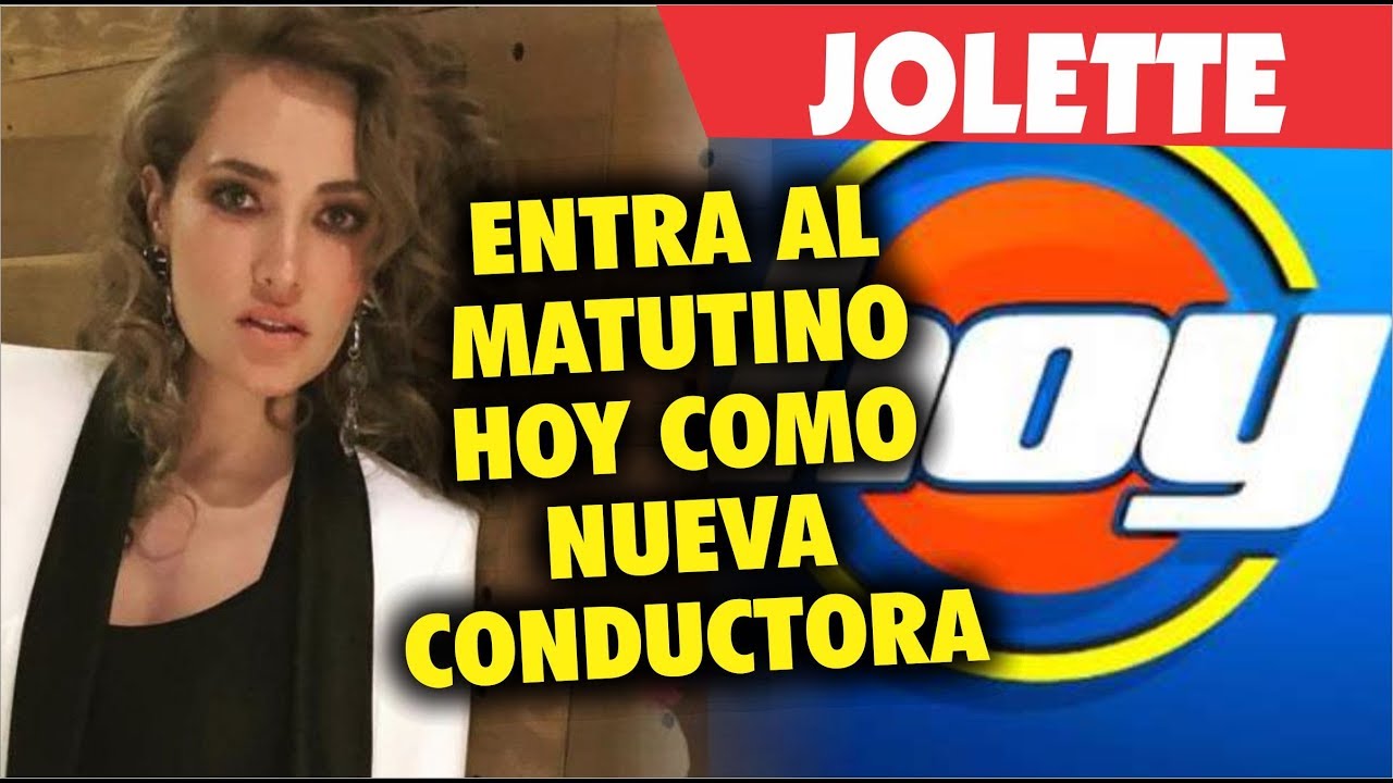 Jolette entra al matutino HOY