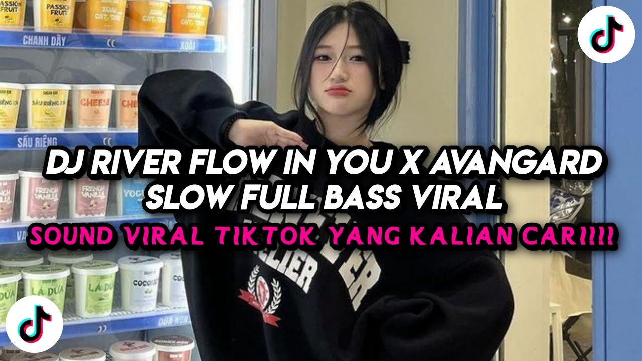 DJ RIVER FLOW IN YOU X AVANGARD SLOW FULL BASS VIRAL FYP TIKTOK TERBARU 2026