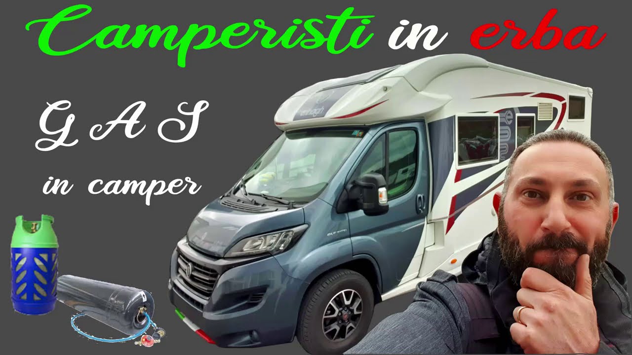 Gas in camper, propano o butano? Bombola o bombolone? Resina alluminio metallo? CAMPERISTI IN ERBA