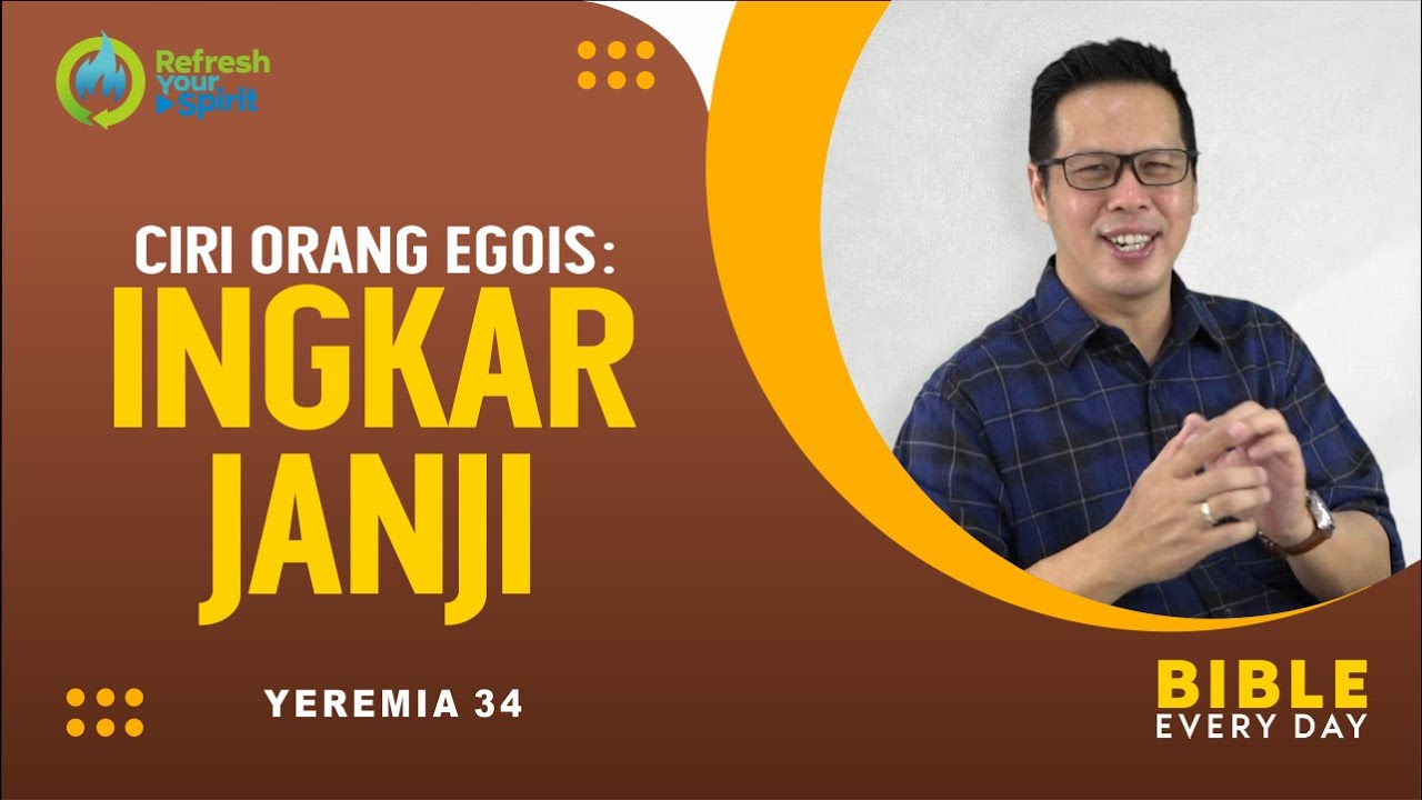 Ciri Orang Egois: Ingkar Janji (Yeremia 34) - Petrus Kwik  |  BIBLE EVERY DAY