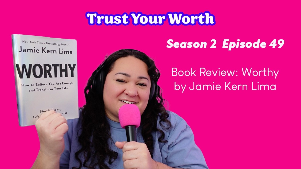 Book Review: Worthy by Jamie Kern Lima