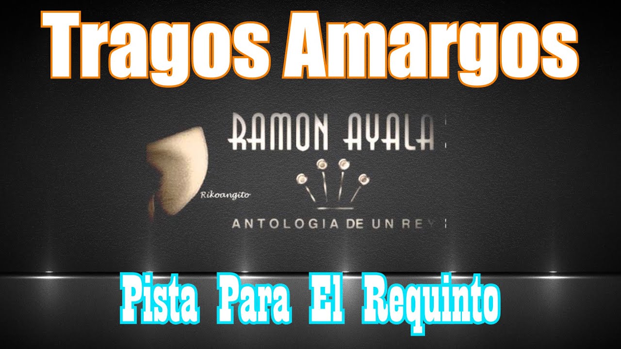 Pista Para Practicar el Requinto I Tragos Amargos I Ramon Ayala🎸