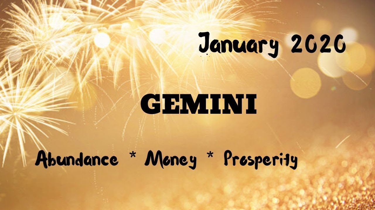 Gemini - Abundance, Money, Prosperity | January 2020