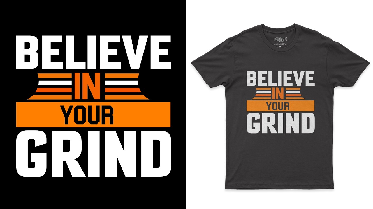 Believe In Your Grind T Shirt Design  Typography T Shirt Design Tutorial Bangla |  Custom  T-shirt