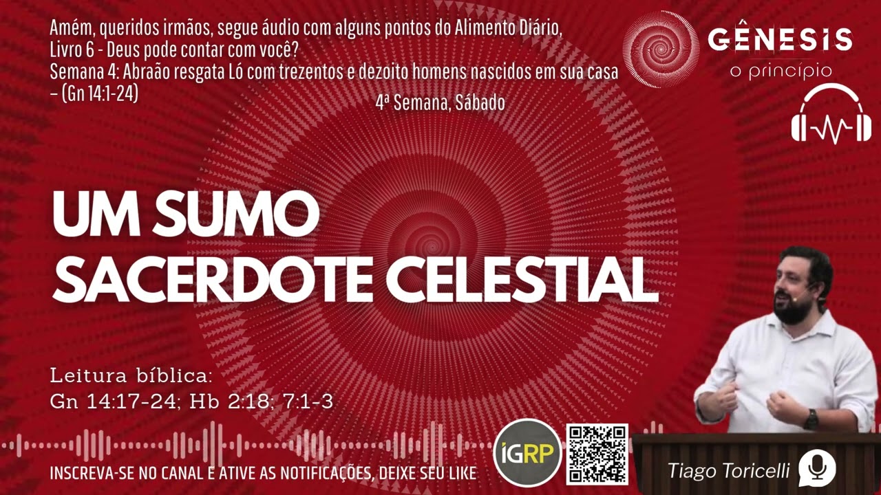 Um Sumo Sacerdote celestial | Áudio com alguns pontos do Alimento Diário