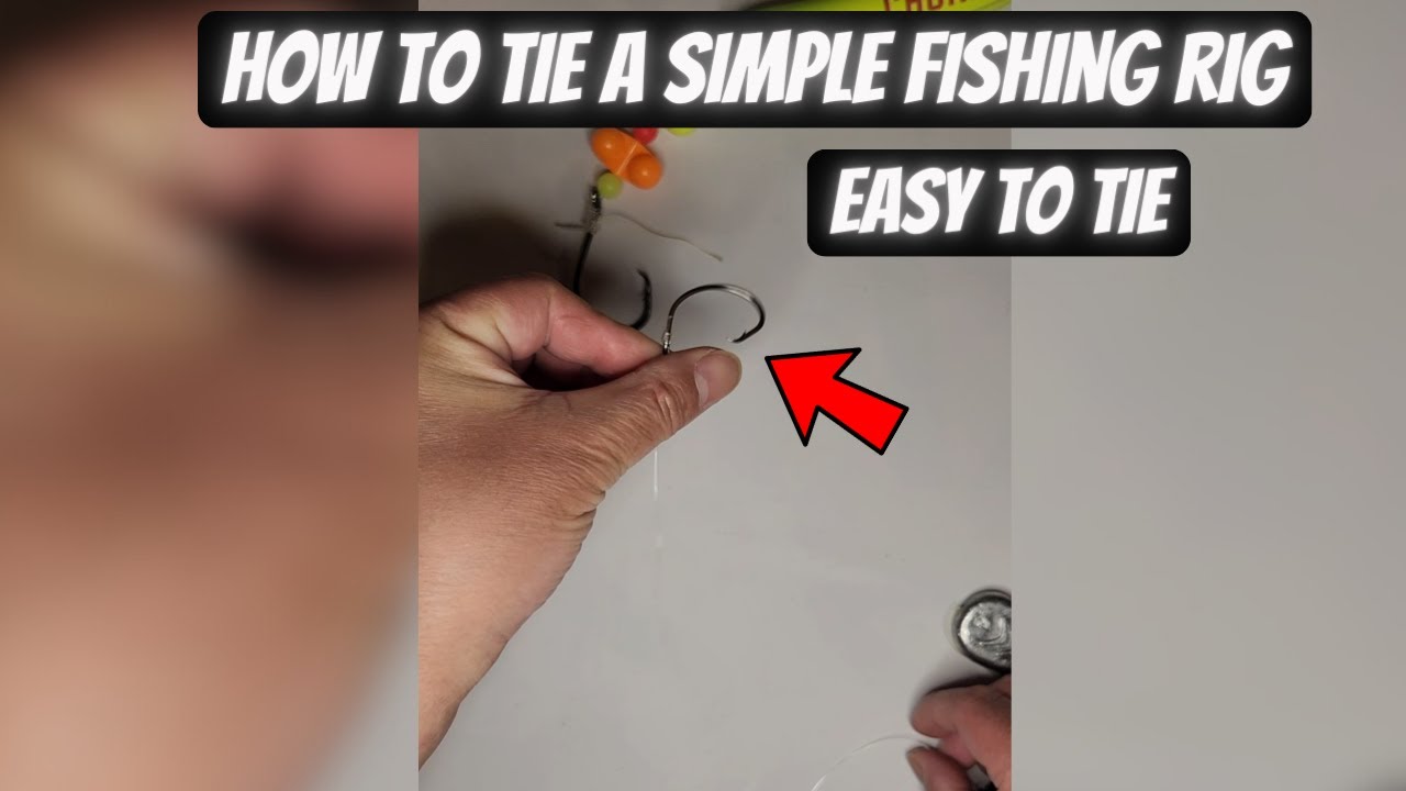How To Tie An Easy Rig For Fishing.