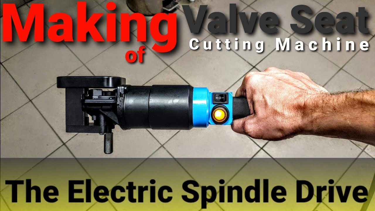 Making of valve seat cutting machine  - The Electric Spindle Drive