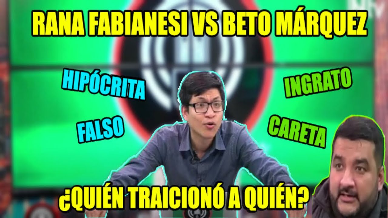 ¿HISTORIA DE UNA TRAICIÓN?: #RANA #FABIANESI VS #BETOMARQUEZ (#MINUTOTV)