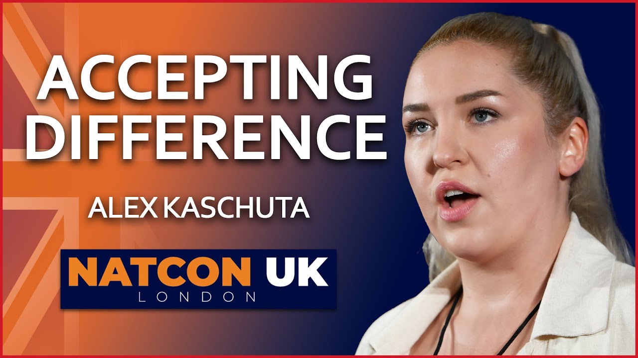 Alex Kaschuta | Accepting Difference | NatCon UK
