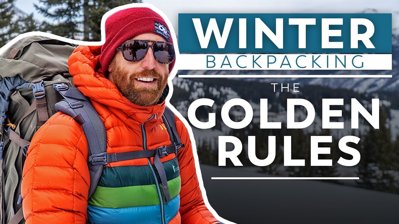 The Golden Rules of Winter Backpacking