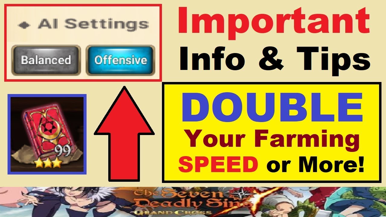 Important Info to ~DOUBLE YOUR FARMING SPEED!~ or More in 7DS Seven Deadly Sins Grand Cross Global