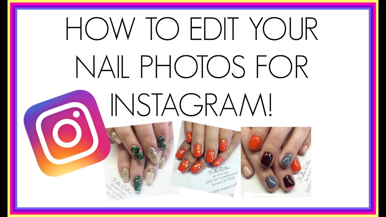 How To Edit Nail Photos For Instagram + How To Add A Watermark