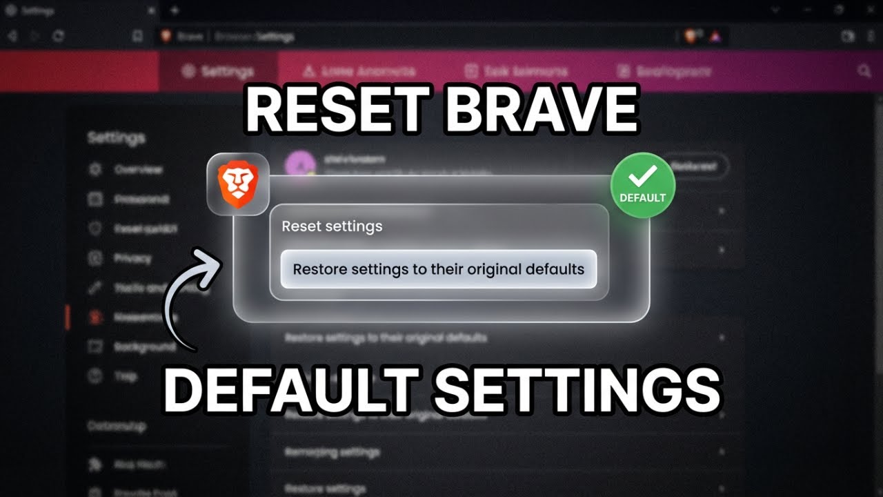 How To Reset Brave Browser to Default Settings (Restore Original Defaults and Fix Issues)