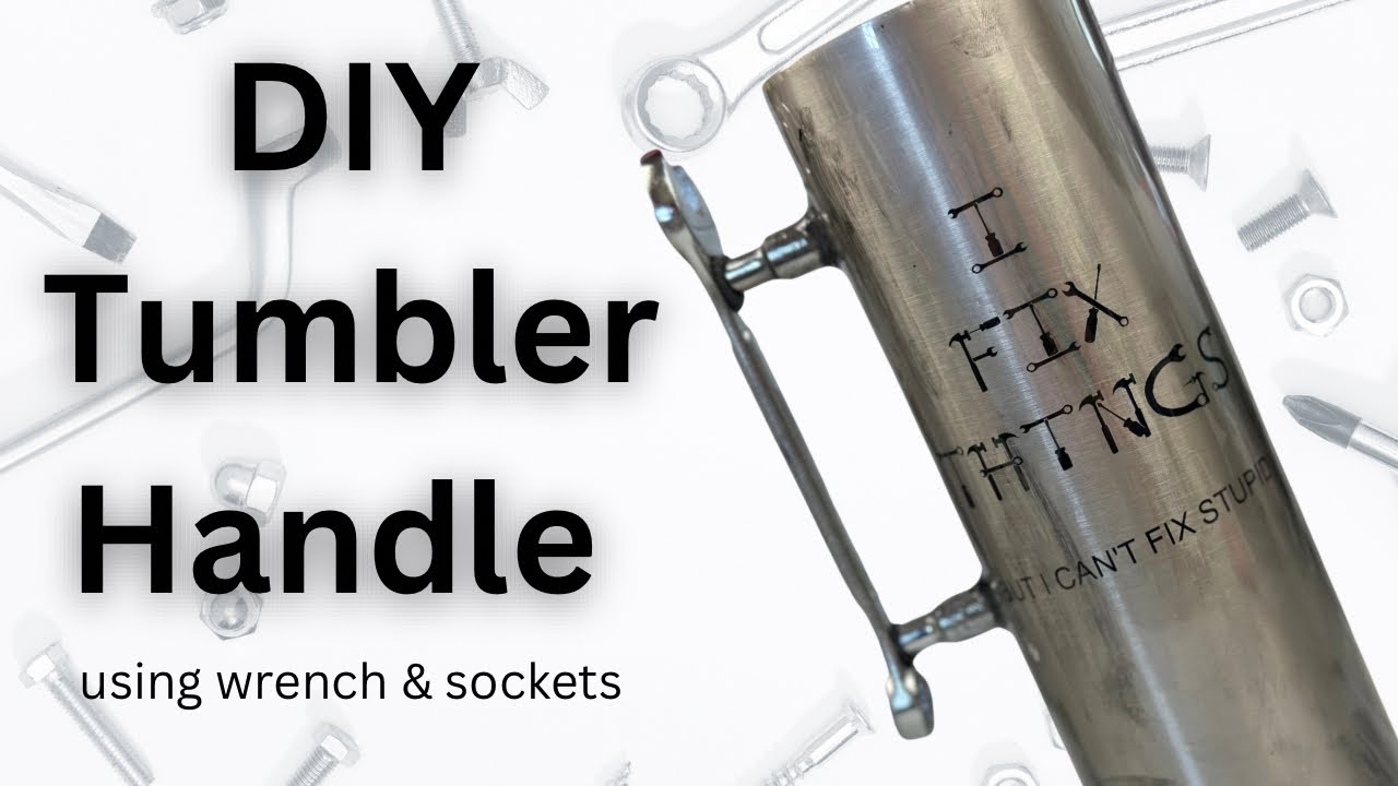DIY Tumbler Handle using a wrench & sockets
