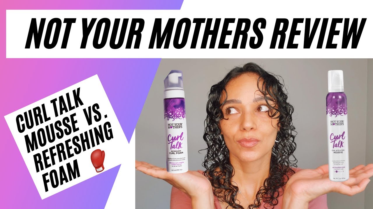 Not Your Mothers Mousse vs Foam Review