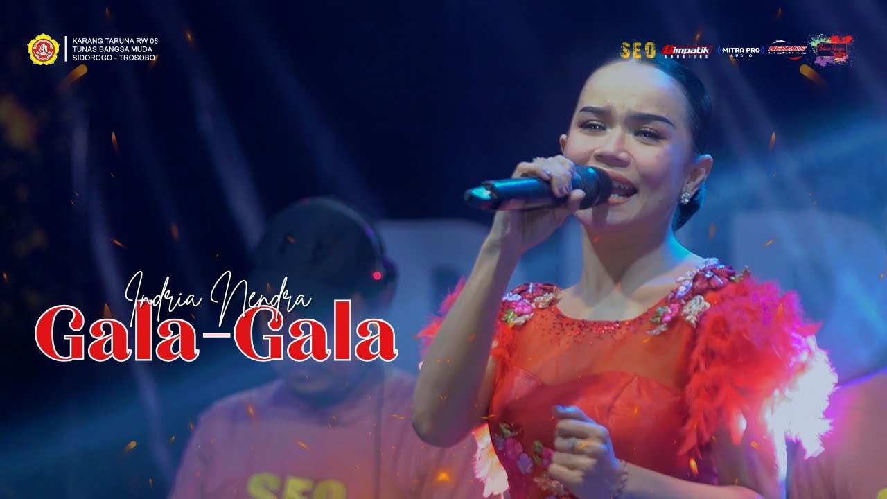 GALA GALA - INDRIA NENDRA [ SEO MUSIC LIVE TROSOBO ] MITRA PRO AUDIO