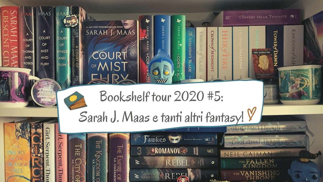 BOOKSHELF TOUR 2020 #5: Sarah J. Maas e tanti altri fantasy! 📚