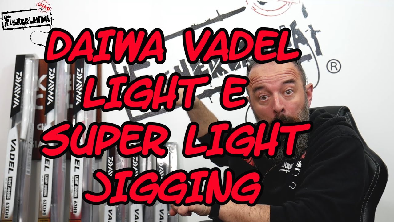 DAIWA VADEL LIGHT E SUPER LIGHT JIGGING