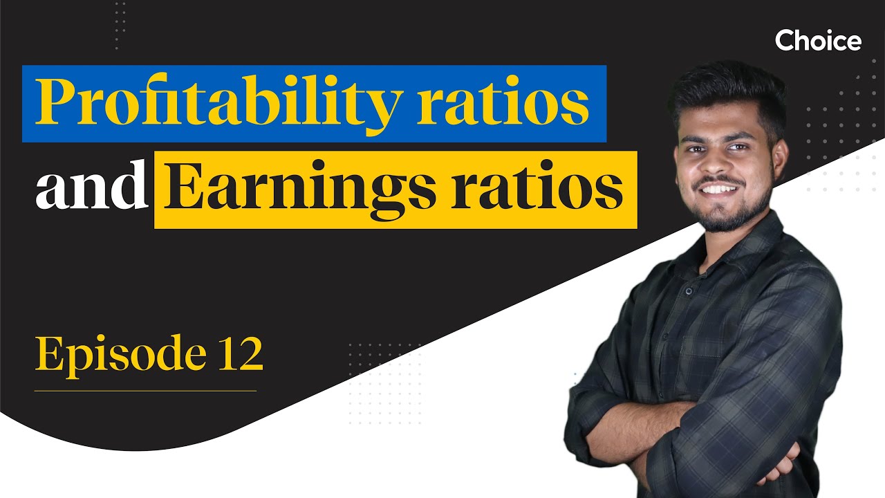 Profitability Ratios Explained |5 Profitability Ratios Every Smart Investor Must Know |Choice |EP-12