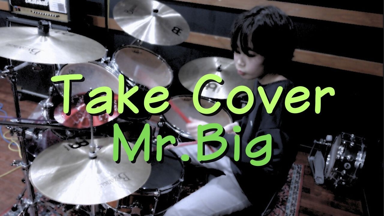 Take Cover / Mr.Big　Drum